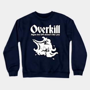 Pen and paper overkill Crewneck Sweatshirt